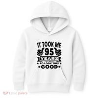 It Took Me 95 Years Funny 95th Birthday Decorations Party Kids Hoodie thumb 0