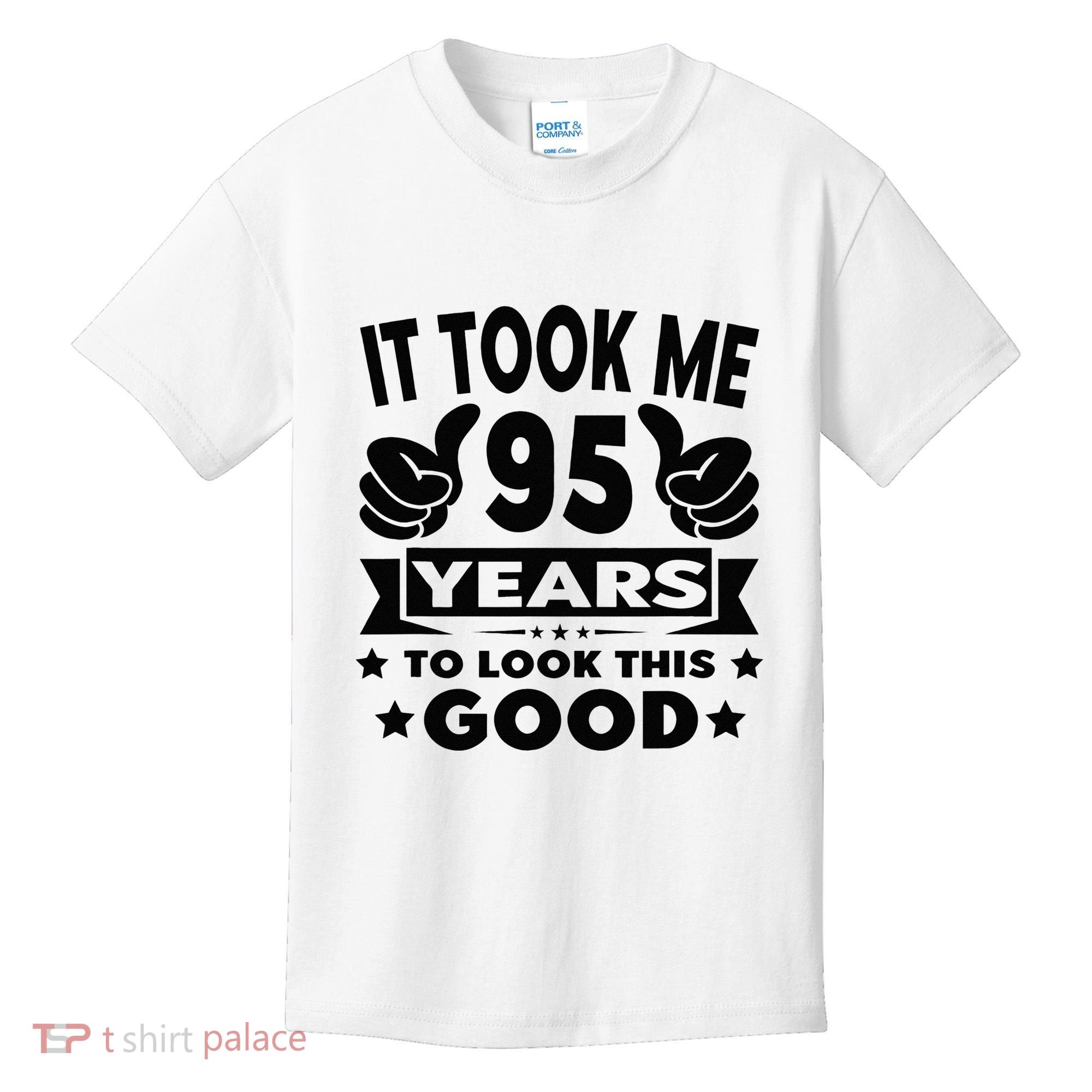 It Took Me 95 Years Funny 95th Birthday Decorations Party Kids T-Shirt