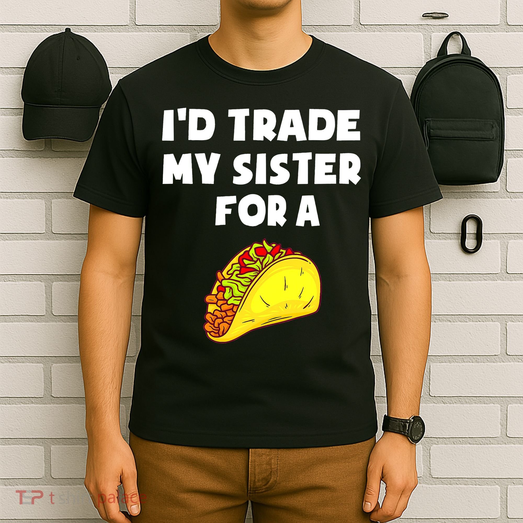 I'd Trade My Sister For A Taco Funny Taco Cinco De Mayo T-Shirt