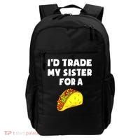 I'd Trade My Sister For A Taco Funny Taco Cinco De Mayo Backpack thumb 0