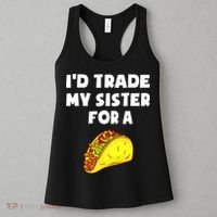 I'd Trade My Sister For A Taco Funny Taco Cinco De Mayo Women's Tank Top thumb 3