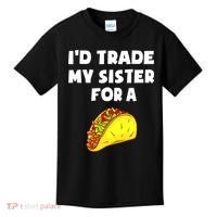 I'd Trade My Sister For A Taco Funny Taco Cinco De Mayo Kids T-Shirt thumb 0