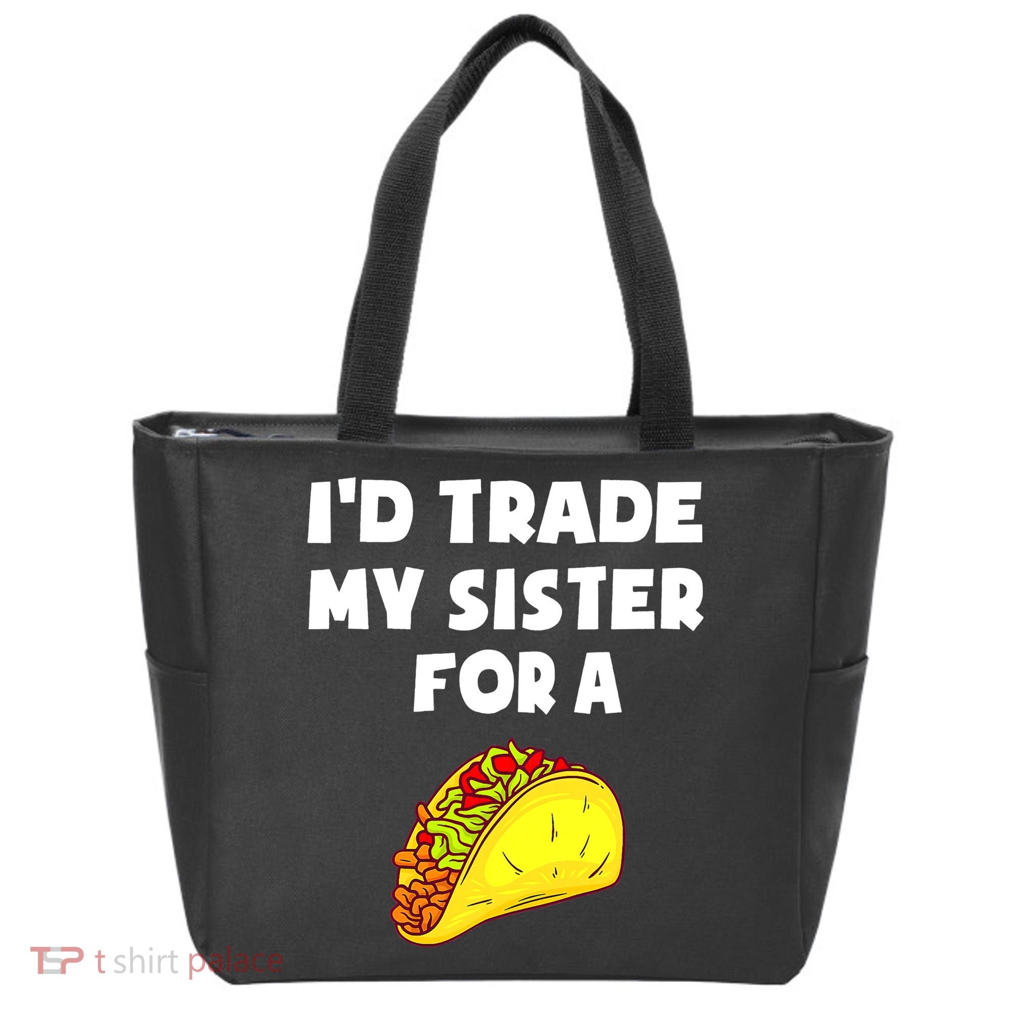 I'd Trade My Sister For A Taco Funny Taco Cinco De Mayo Tote Bag