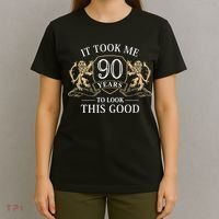 It Took Me 90 Years To Look This Good 90th Happy Birthday T-Shirt thumb 4