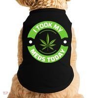 I Took My Meds Today Marijuana Funny Weed Cannabis Sayings Doggie Tank thumb 0