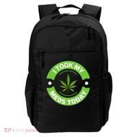 I Took My Meds Today Marijuana Funny Weed Cannabis Sayings Backpack thumb 0