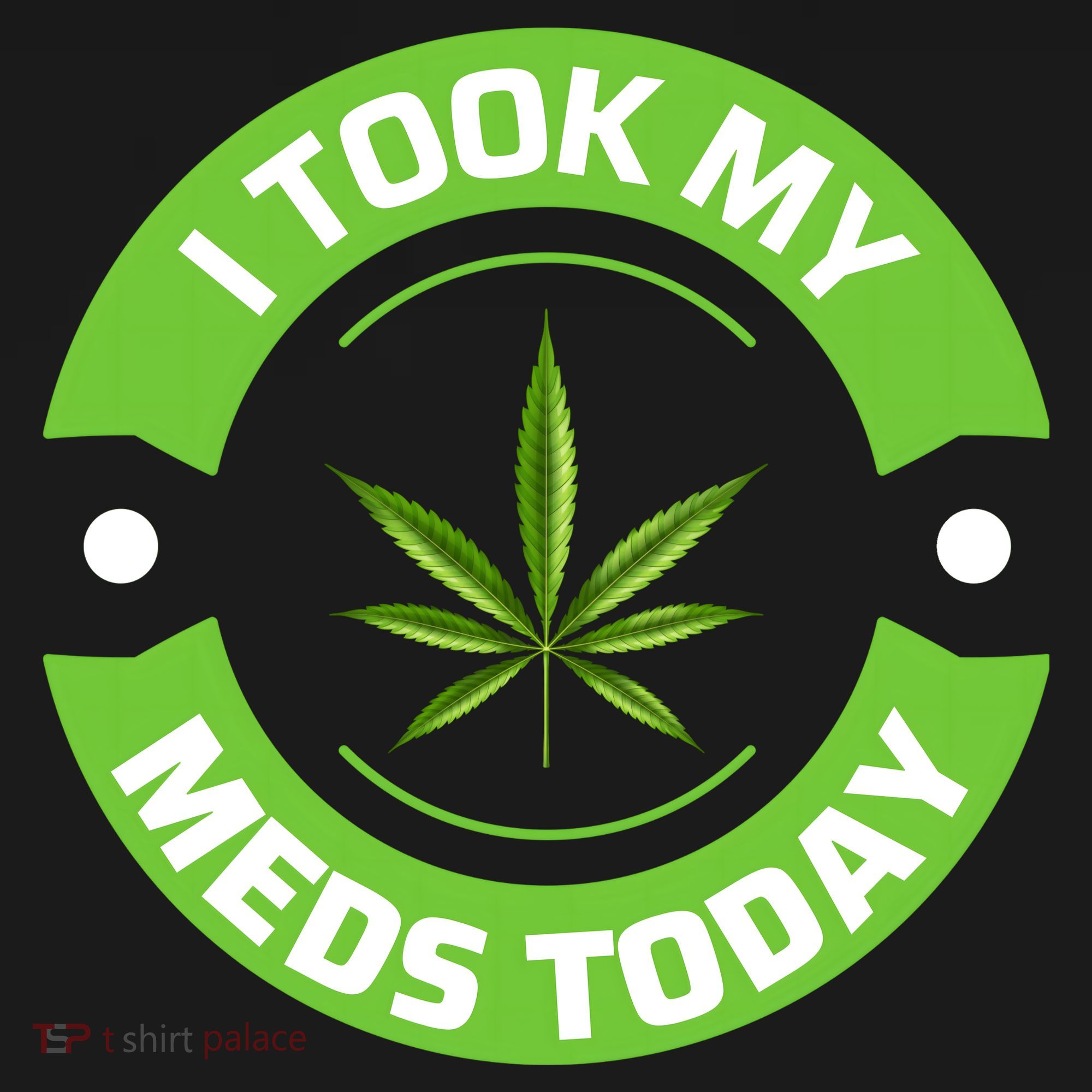 I Took My Meds Today Marijuana Funny Weed Cannabis Sayings Women's Hoodie