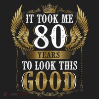 It Took Me 80 Year To Look This Good Shirt 80th Birthday m.e.n Tumbler thumb 3