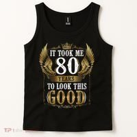 It Took Me 80 Year To Look This Good Shirt 80th Birthday m.e.n Tank Top thumb 2