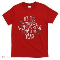 Its The Most Wonderful Time Of The Year Christmas T-Shirt thumb 0