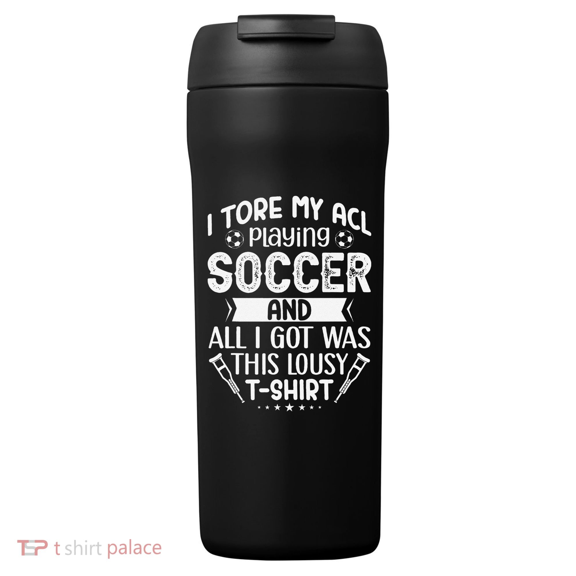 I Tore My Acl Playing Soccer Funny Acl Knee Surgery Recovery 24oz Duet Stainless Steel Tumbler