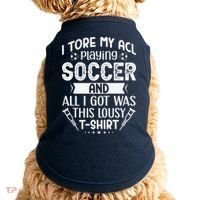 I Tore My Acl Playing Soccer Funny Acl Knee Surgery Recovery Doggie Tank thumb 0