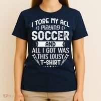 I Tore My Acl Playing Soccer Funny Acl Knee Surgery Recovery T-Shirt thumb 4