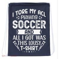 I Tore My Acl Playing Soccer Funny Acl Knee Surgery Recovery Drawstring Bag thumb 0