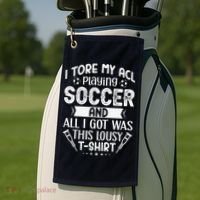 I Tore My Acl Playing Soccer Funny Acl Knee Surgery Recovery Golf Towel thumb 2
