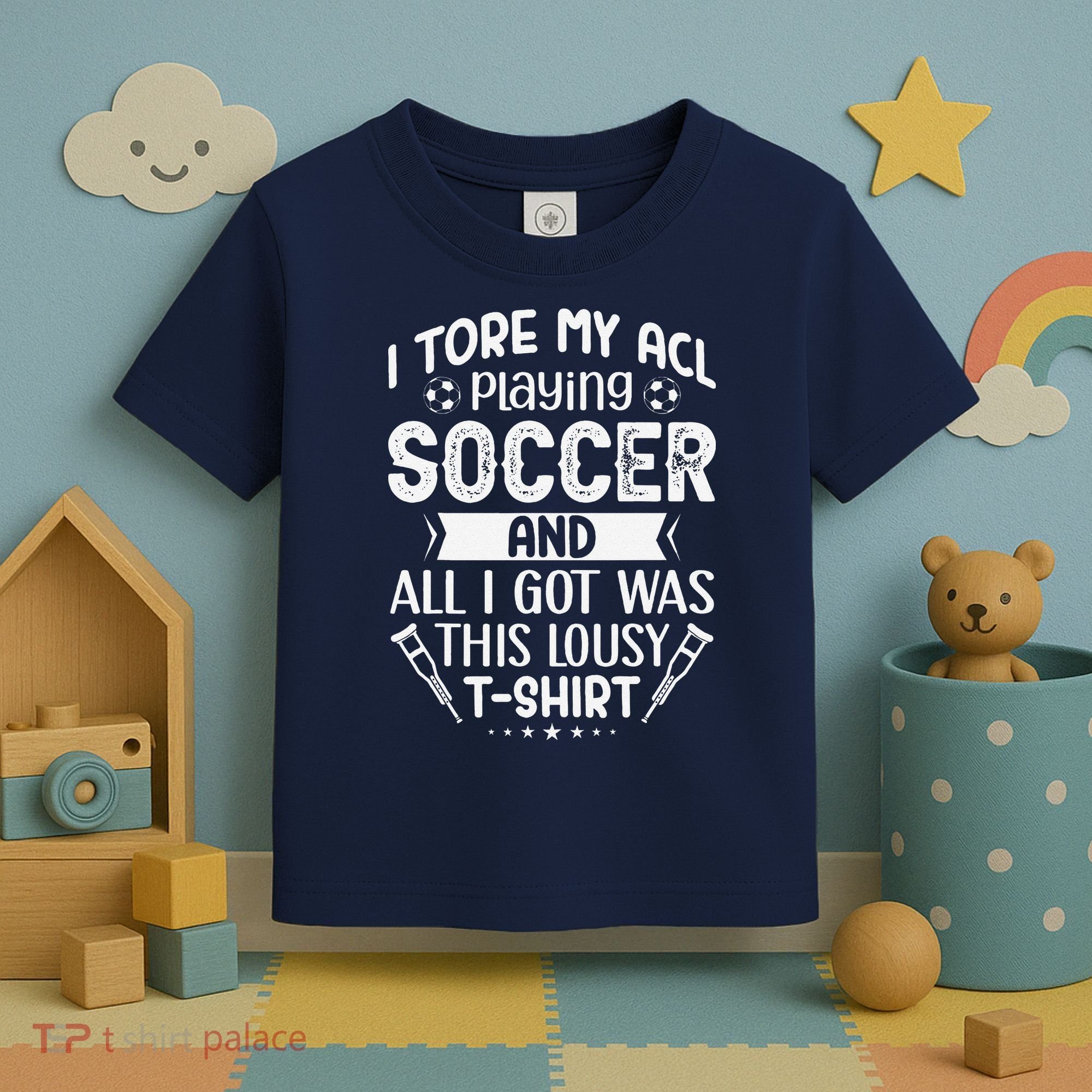 I Tore My Acl Playing Soccer Funny Acl Knee Surgery Recovery Toddler T-Shirt