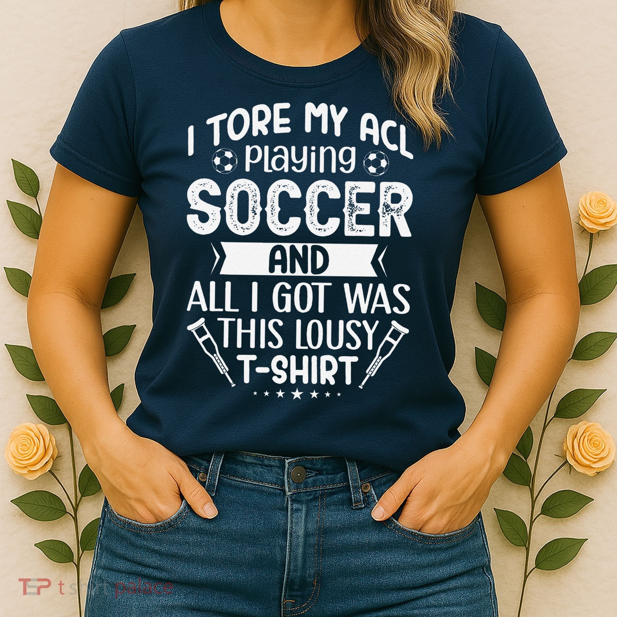 I Tore My Acl Playing Soccer Funny Acl Knee Surgery Recovery Women's T-Shirt