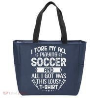 I Tore My Acl Playing Soccer Funny Acl Knee Surgery Recovery Tote Bag thumb 0