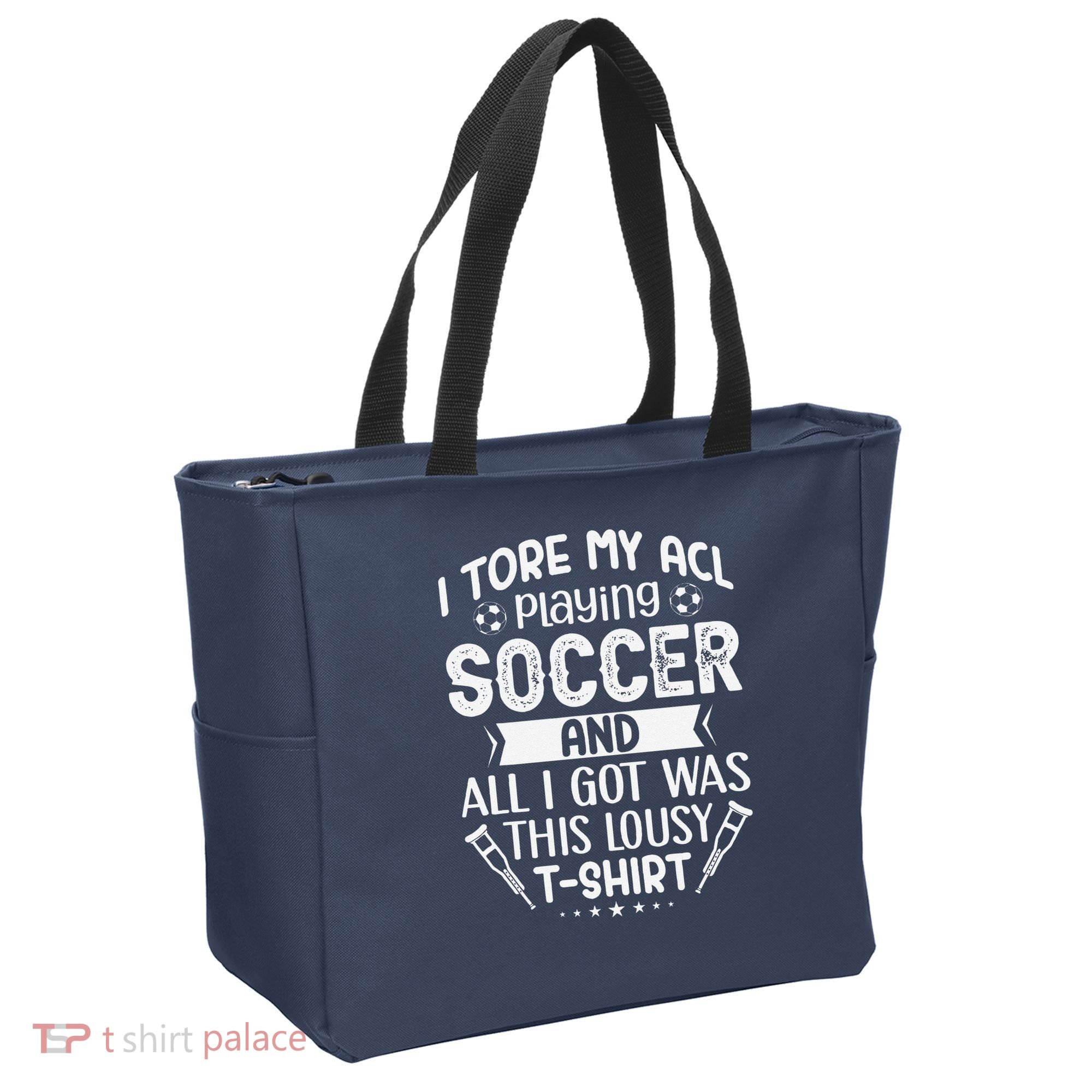 I Tore My Acl Playing Soccer Funny Acl Knee Surgery Recovery Tote Bag