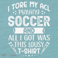 I Tore My Acl Playing Soccer Funny Acl Knee Surgery Recovery Sueded Cloud Jersey T-Shirt thumb 2