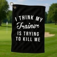 I Think My Trainer Is Trying To Kill Me Funny Workout Gymmer Golf Towel thumb 1