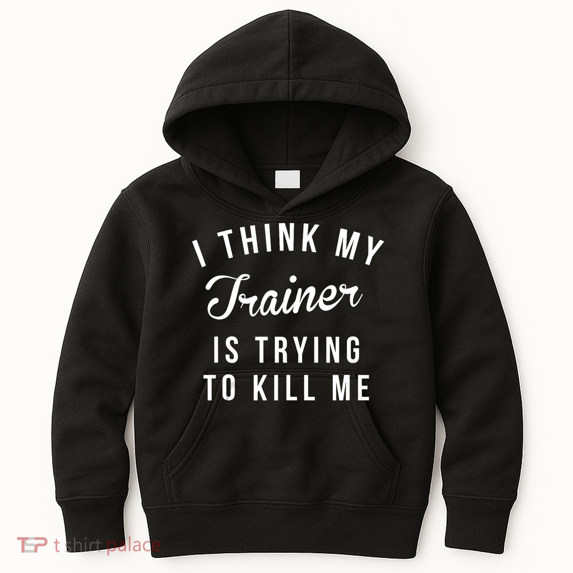 I Think My Trainer Is Trying To Kill Me Funny Workout Gymmer Kids Hoodie