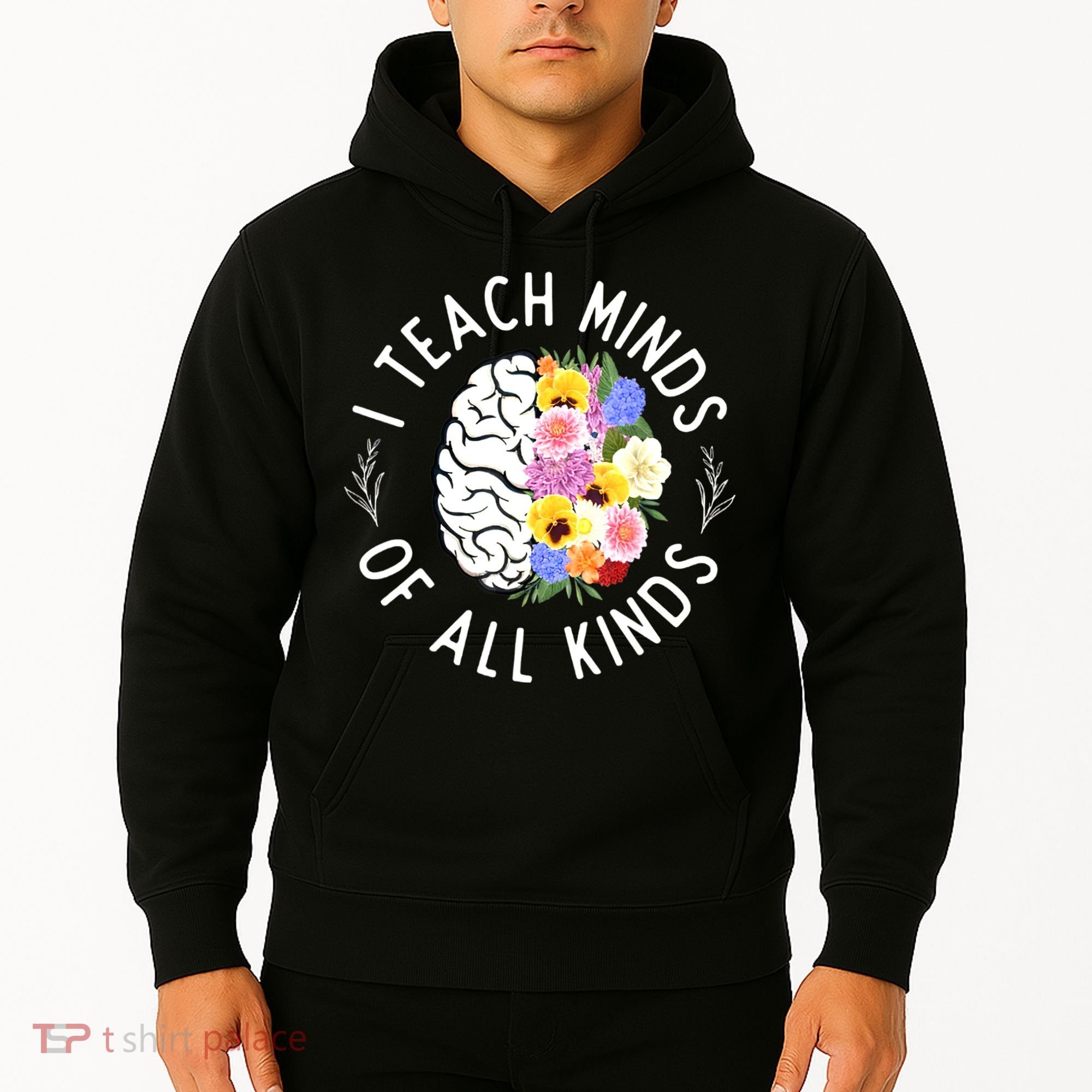I Teach Minds Of Alll Kinds Special Education Teacher Hoodie