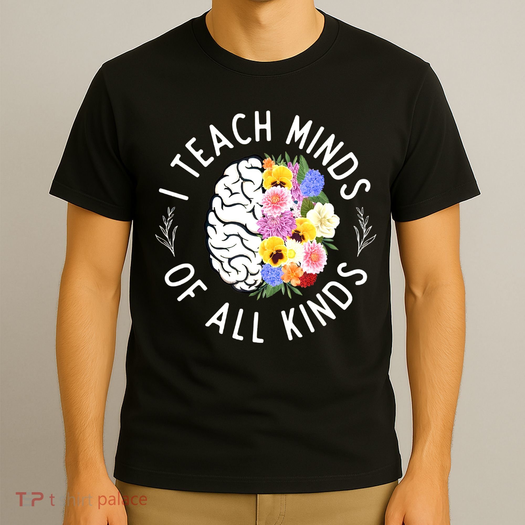 I Teach Minds Of Alll Kinds Special Education Teacher T-Shirt
