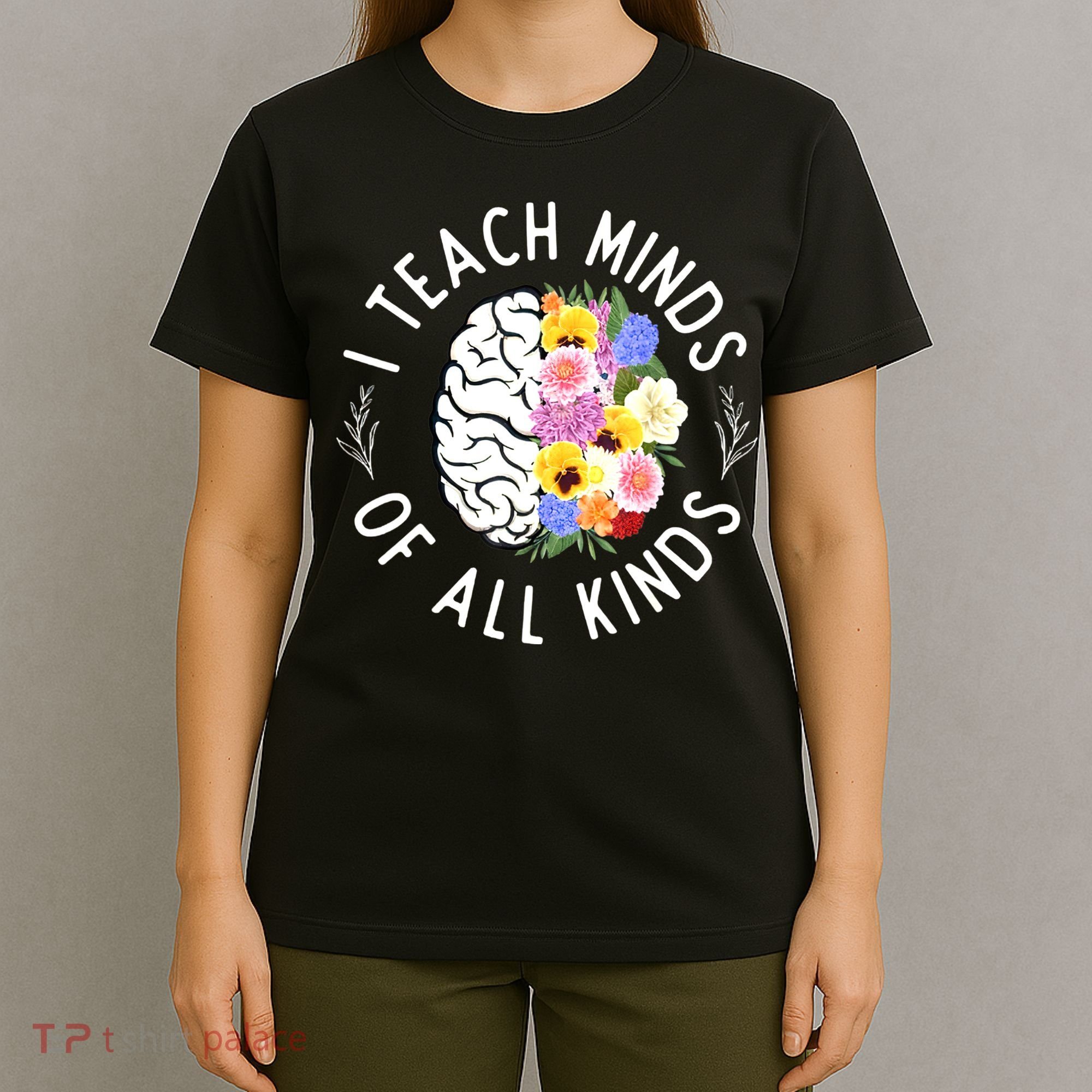 I Teach Minds Of Alll Kinds Special Education Teacher T-Shirt
