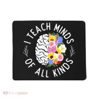I Teach Minds Of Alll Kinds Special Education Teacher Mousepad thumb 0