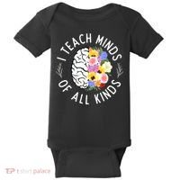 I Teach Minds Of Alll Kinds Special Education Teacher Baby Bodysuit thumb 0
