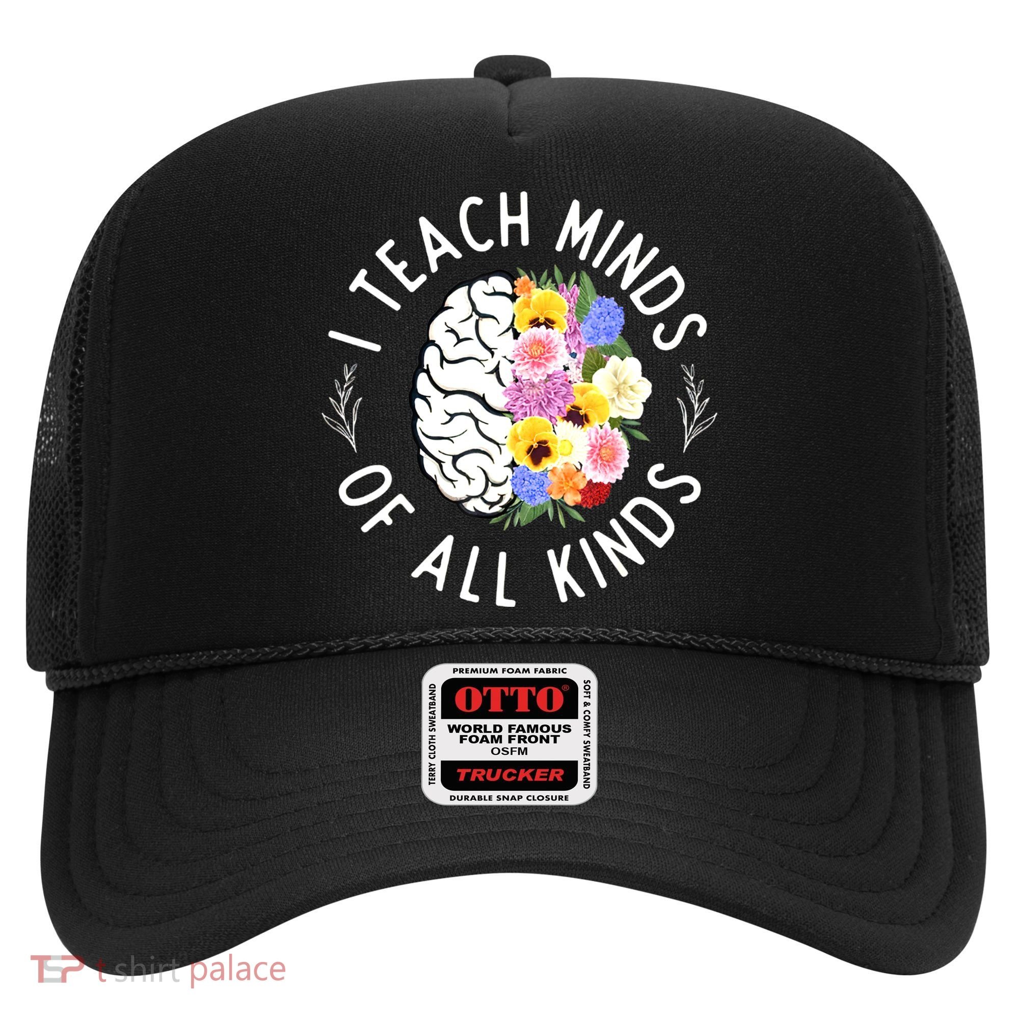 I Teach Minds Of Alll Kinds Special Education Teacher Hat