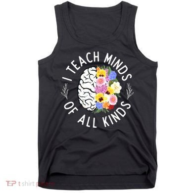 I Teach Minds Of Alll Kinds Special Education Teacher Tank Top