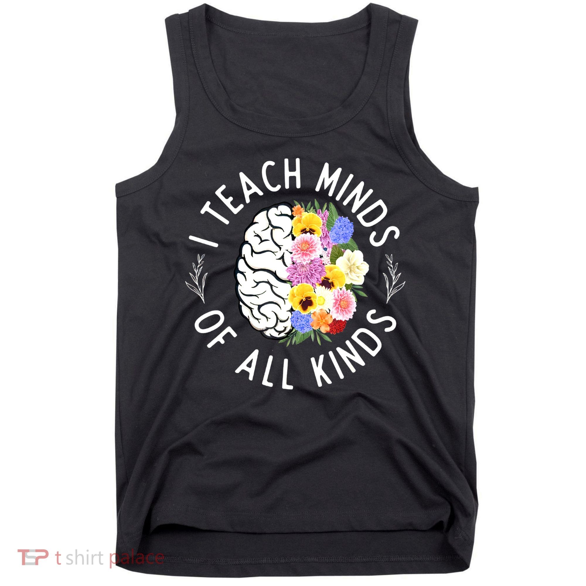I Teach Minds Of Alll Kinds Special Education Teacher Tank Top