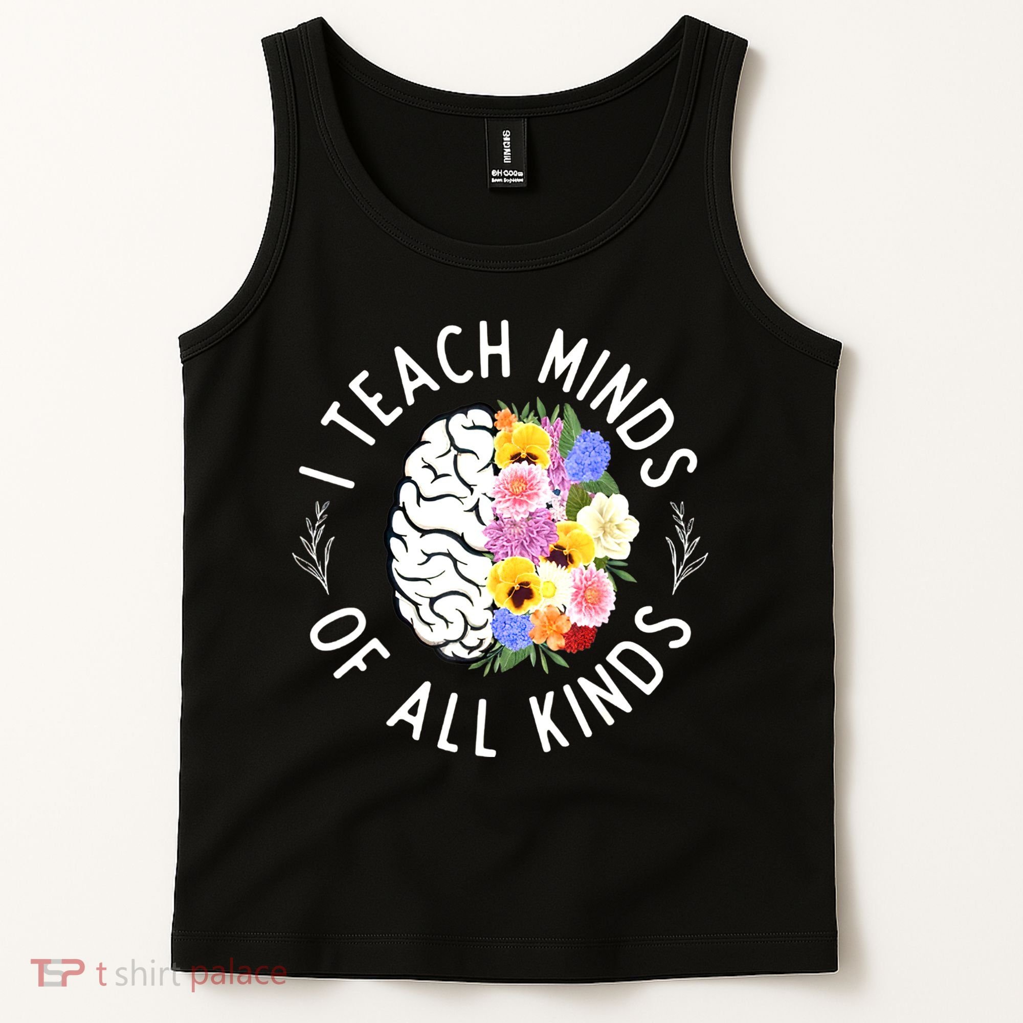 I Teach Minds Of Alll Kinds Special Education Teacher Tank Top