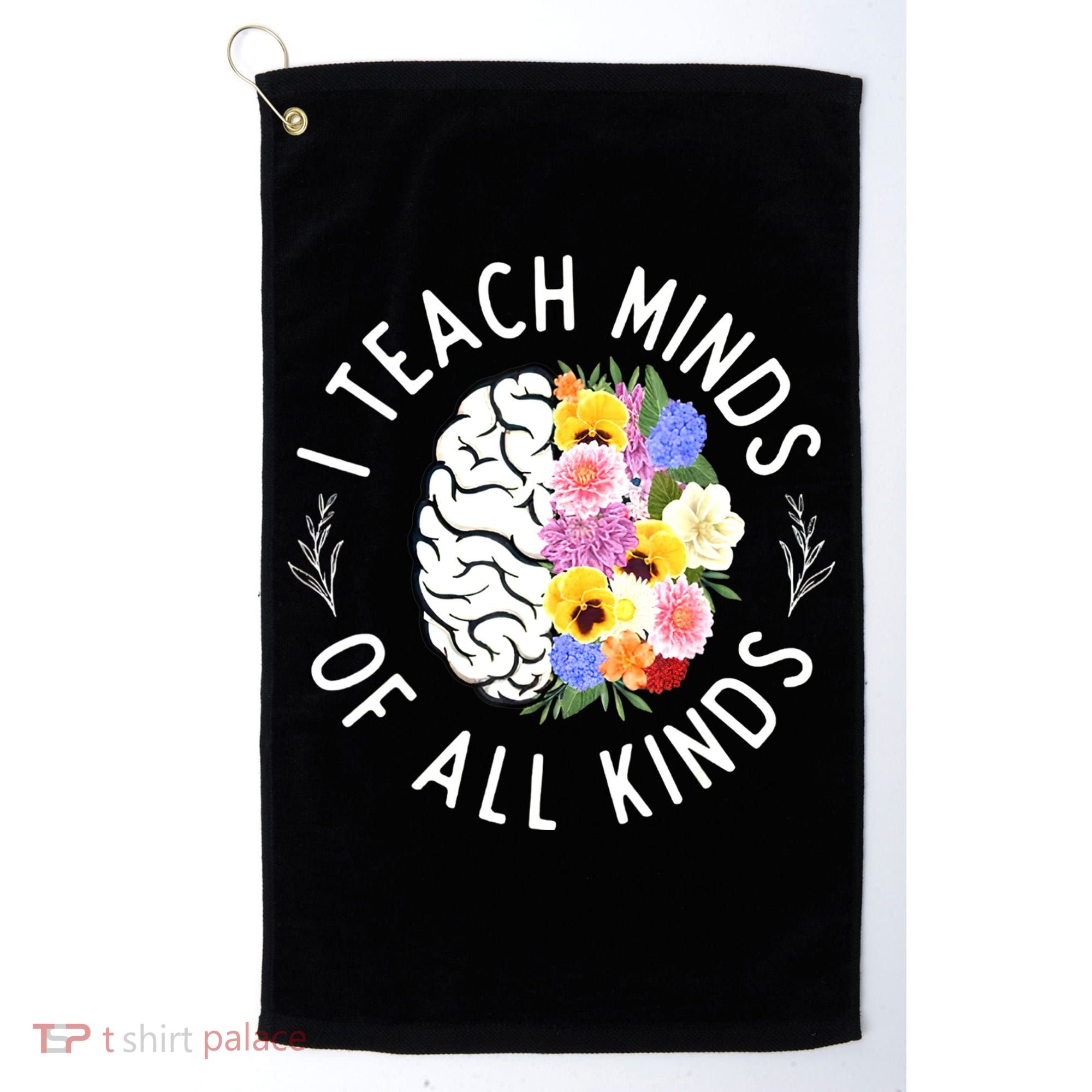 I Teach Minds Of Alll Kinds Special Education Teacher Golf Towel