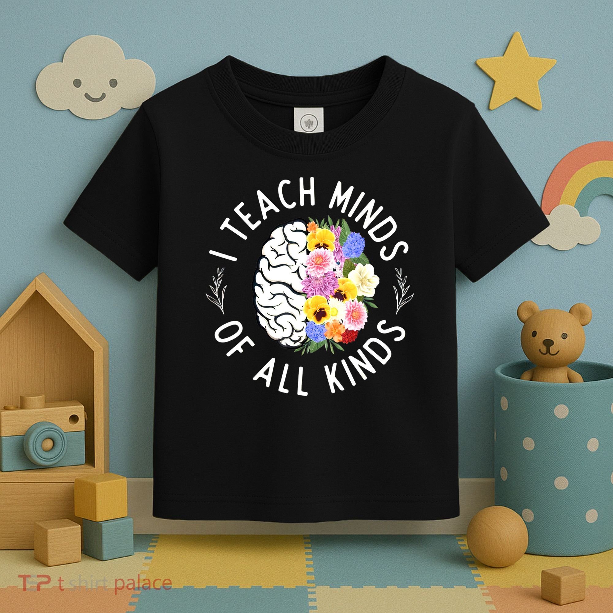 I Teach Minds Of Alll Kinds Special Education Teacher Toddler T-Shirt