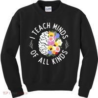 I Teach Minds Of Alll Kinds Special Education Teacher Kids Sweatshirt thumb 0
