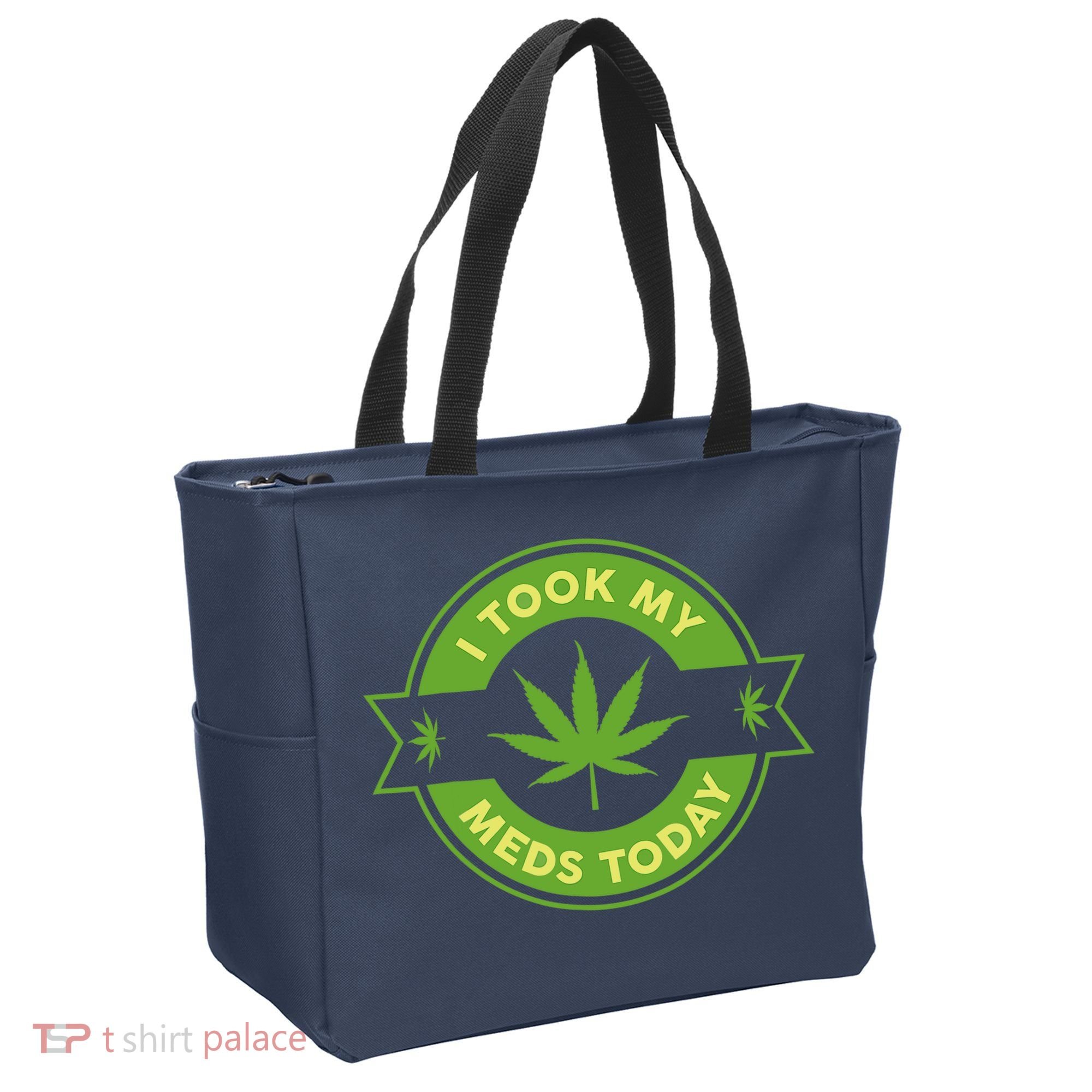 I Took My Meds Today Marijuana Weed Lover Cannabis Funny 420 Tote Bag
