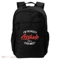 IM The Nicest Asshole YouLl Ever Meet Funny Quote Backpack thumb 0