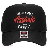 IM The Nicest Asshole YouLl Ever Meet Funny Quote Hat thumb 0