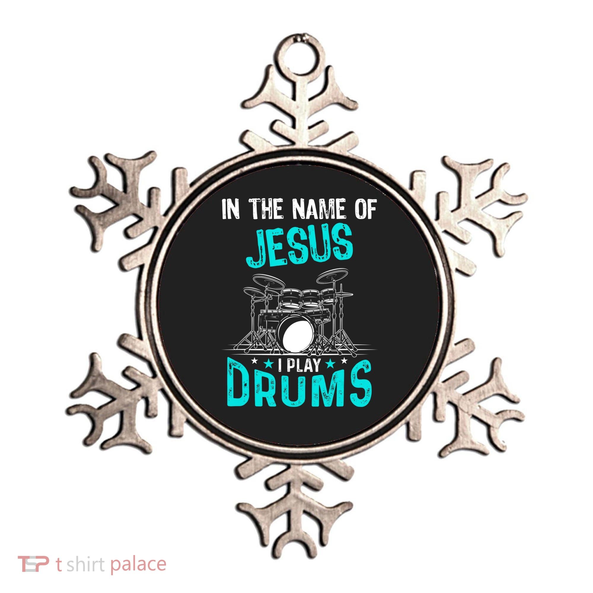 In The Name Of Jesus I Play Drums For Christian Drummer Ornament