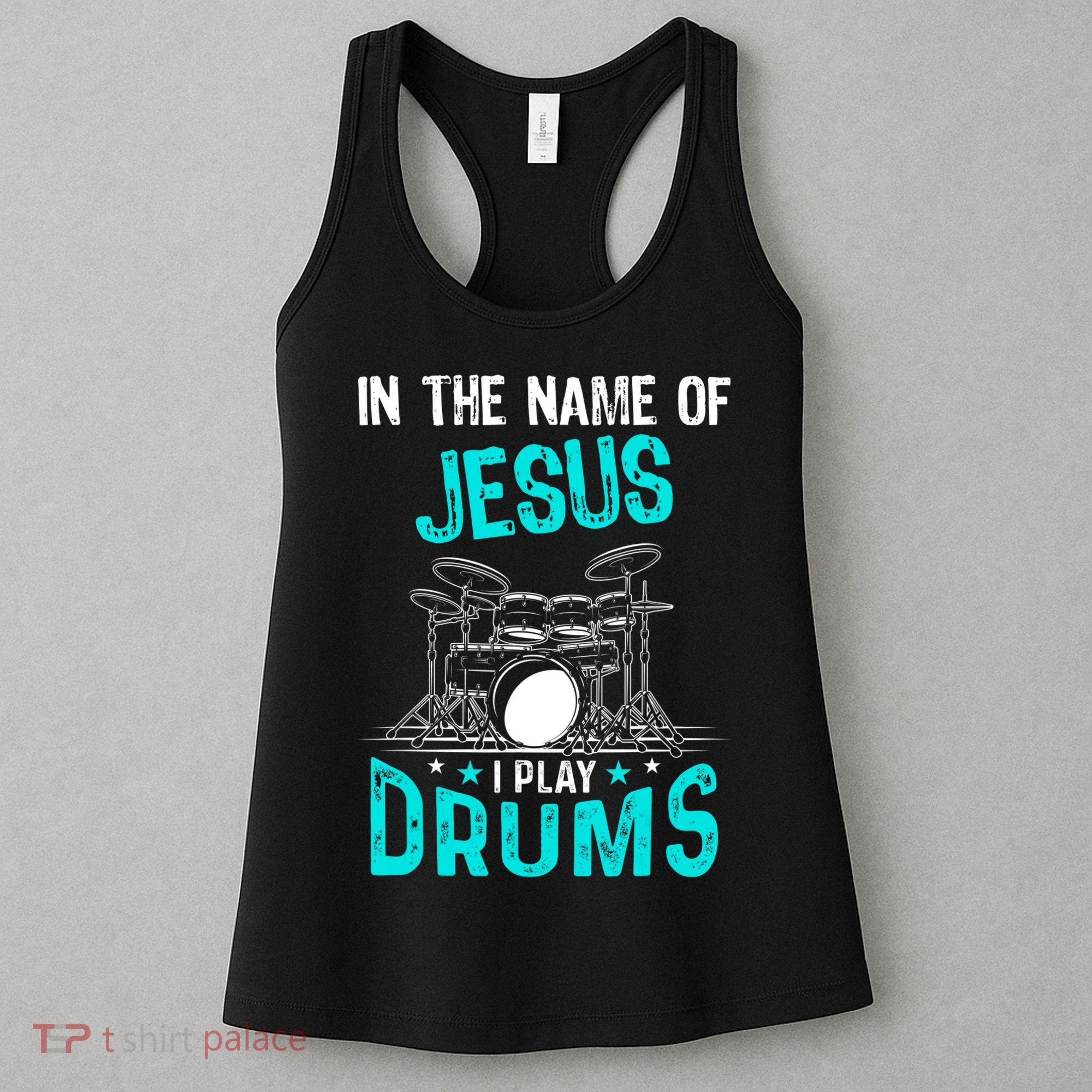 In The Name Of Jesus I Play Drums For Christian Drummer Women's Tank Top