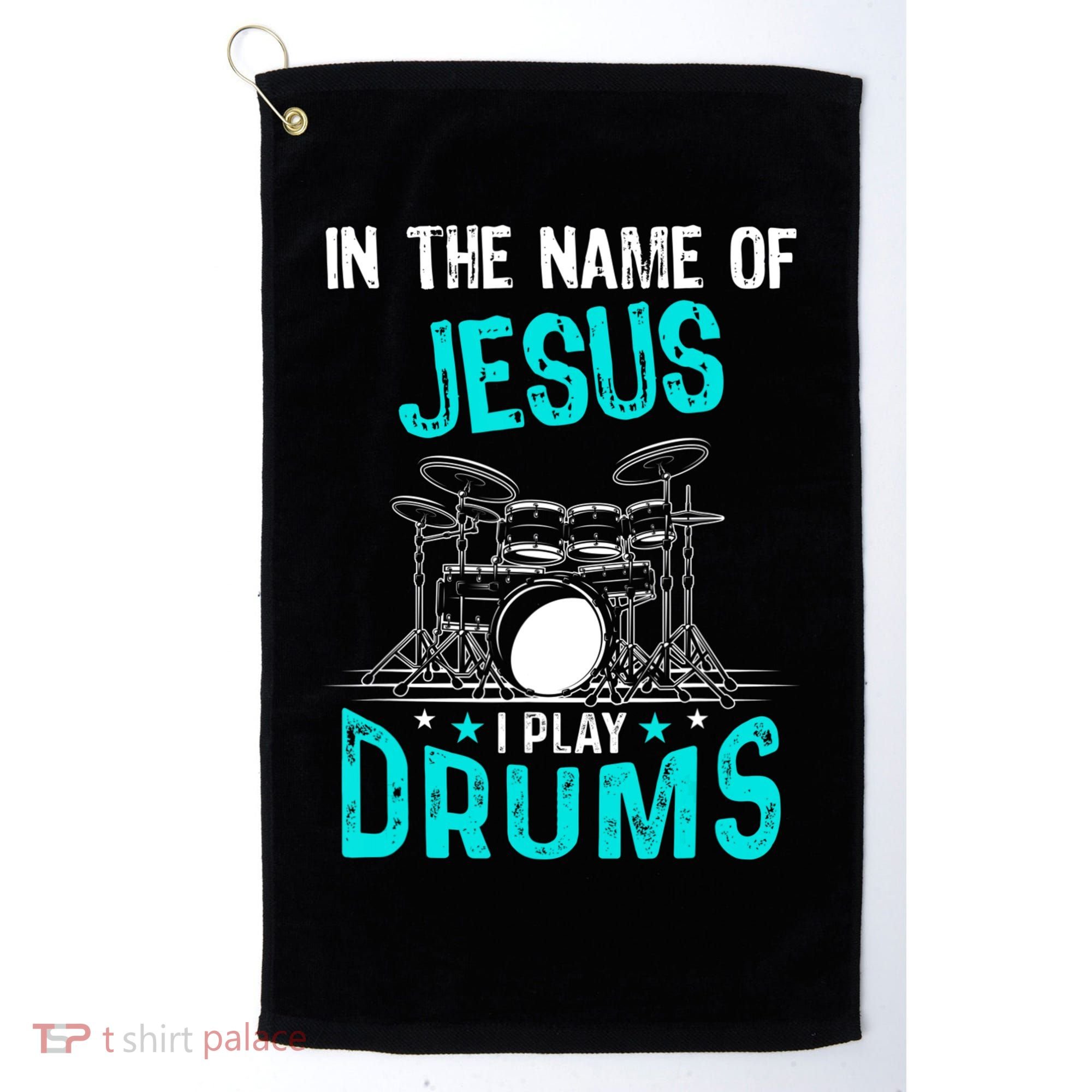 In The Name Of Jesus I Play Drums For Christian Drummer Golf Towel
