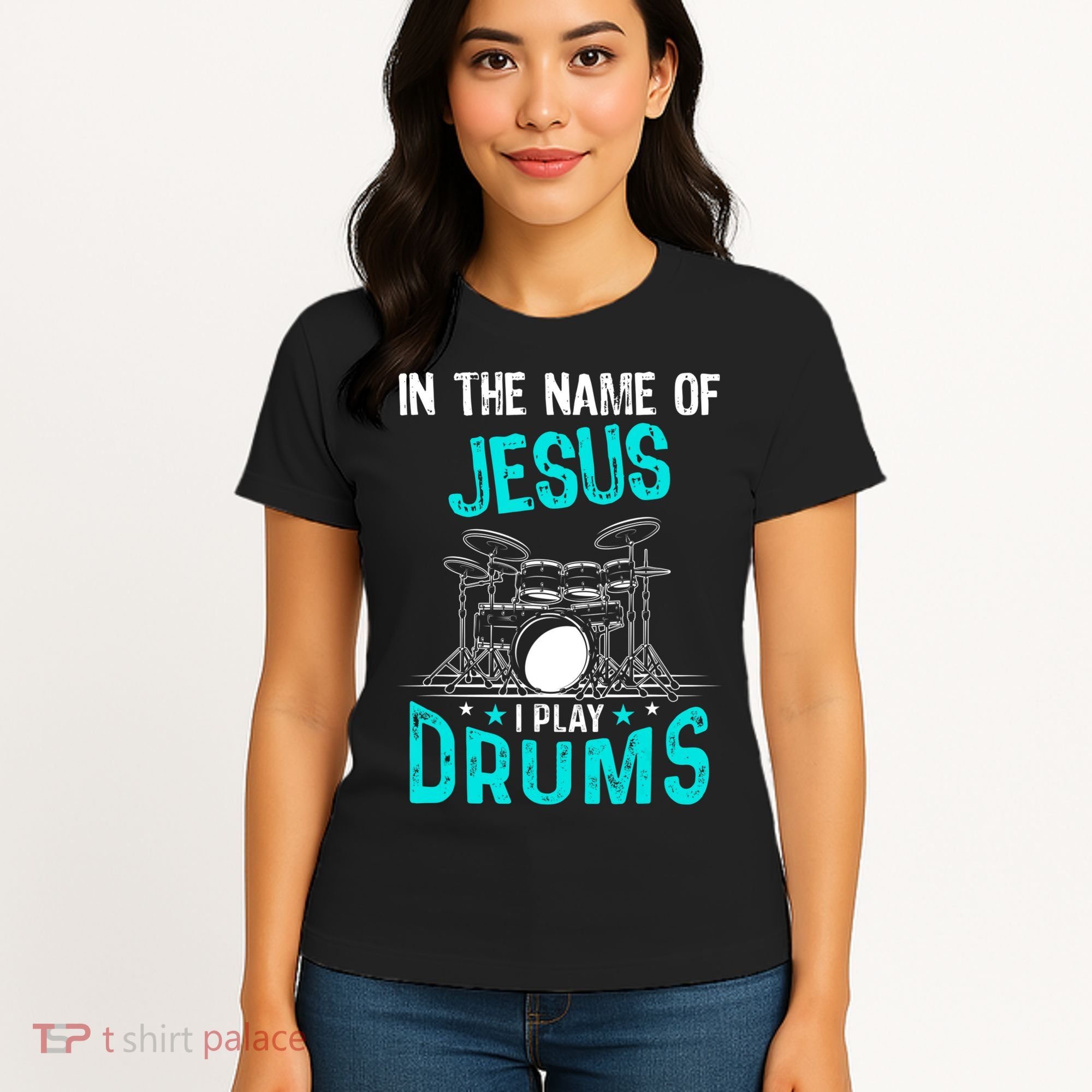 In The Name Of Jesus I Play Drums For Christian Drummer Women's T-Shirt
