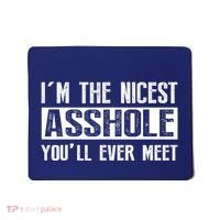 Im The Nicest Asshole Youll Ever Meet Funny Sarcasm Mousepad thumb 0