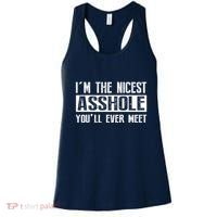 Im The Nicest Asshole Youll Ever Meet Funny Sarcasm Women's Tank Top thumb 0