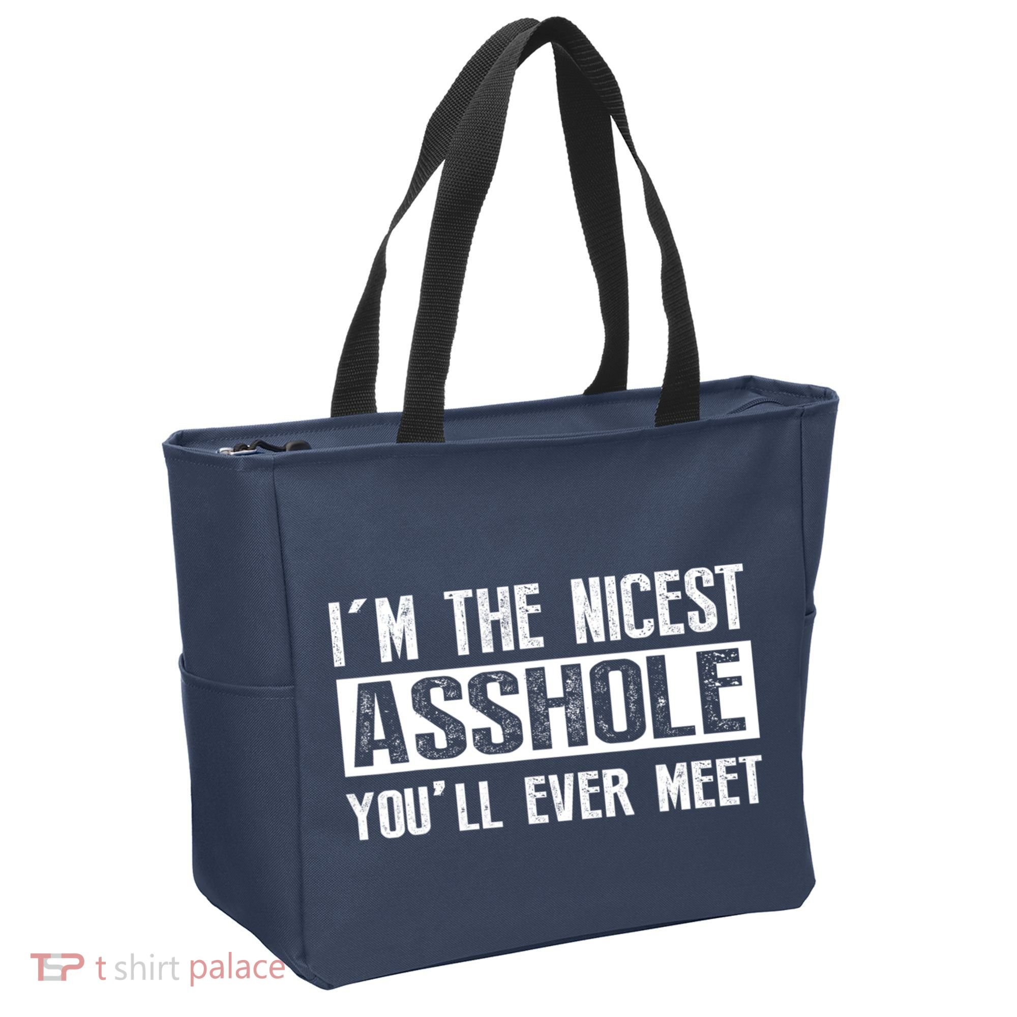 Im The Nicest Asshole Youll Ever Meet Funny Sarcasm Tote Bag