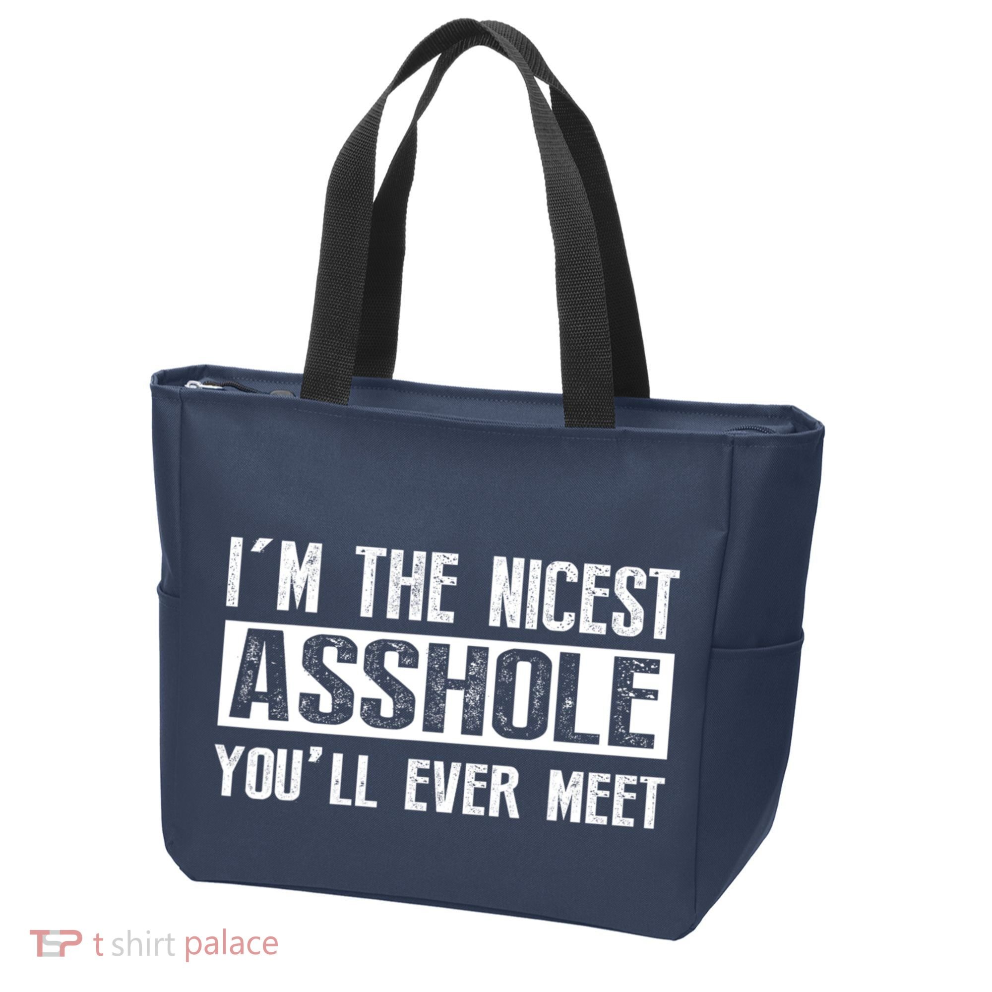 Im The Nicest Asshole Youll Ever Meet Funny Sarcasm Tote Bag