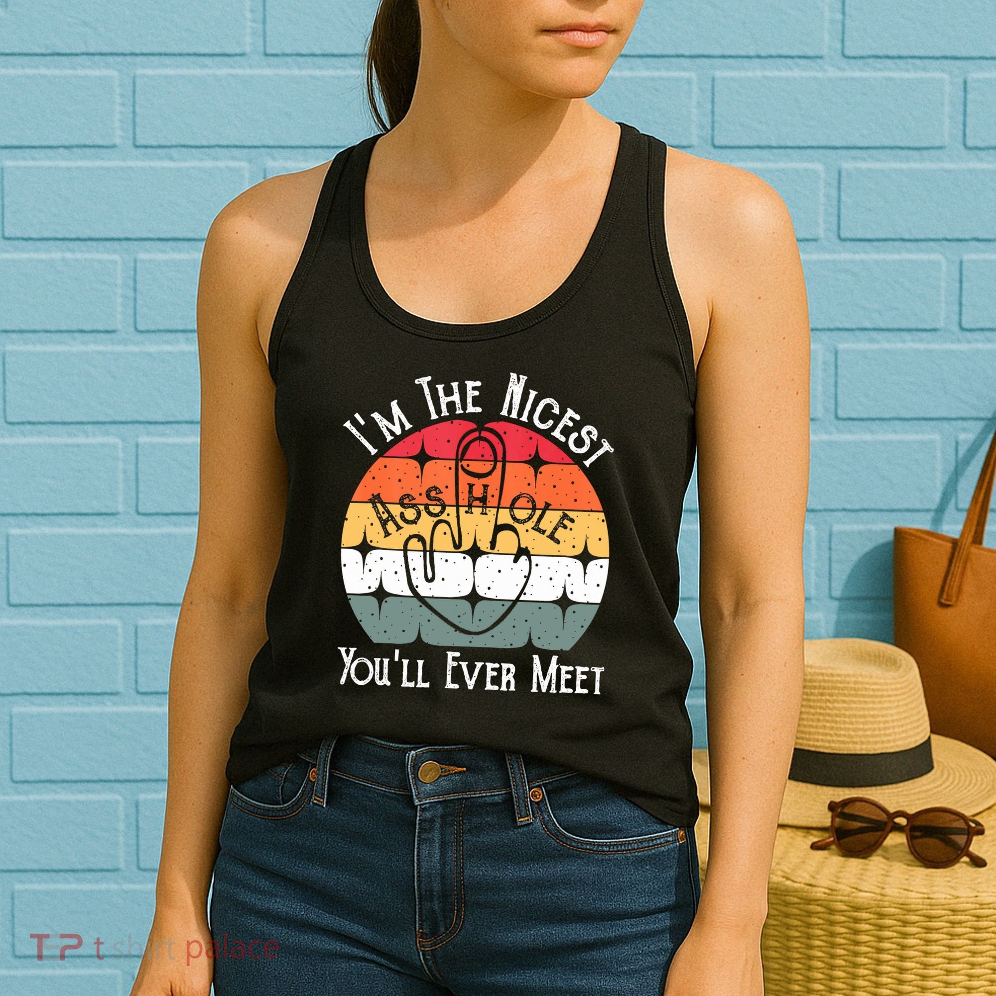 I'm The Nicest Asshole You'll Ever Meet Funny Asshole Women's Tank Top